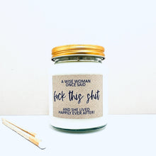 Load image into Gallery viewer, A wise woman fuck this shit handmade soy scented candle