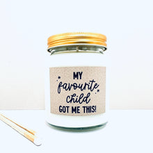 Load image into Gallery viewer, My favourite child handmade soy scented candle