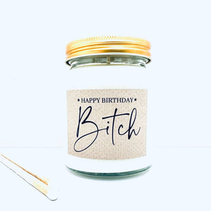 Happy Birthday Bitch handmade soy scented candle