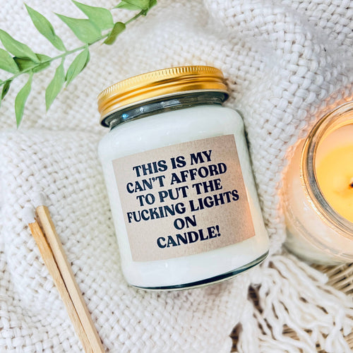 Cant afford fucking lights on handmade soy scented candle