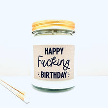 Load image into Gallery viewer, Happy fucking birthday handmade soy scented candle