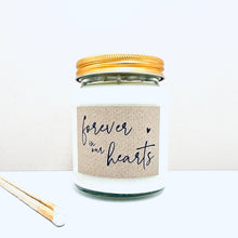 Load image into Gallery viewer, Forever in our hearts handmade soy scented candle